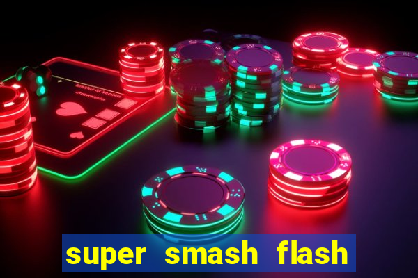 super smash flash 3 download